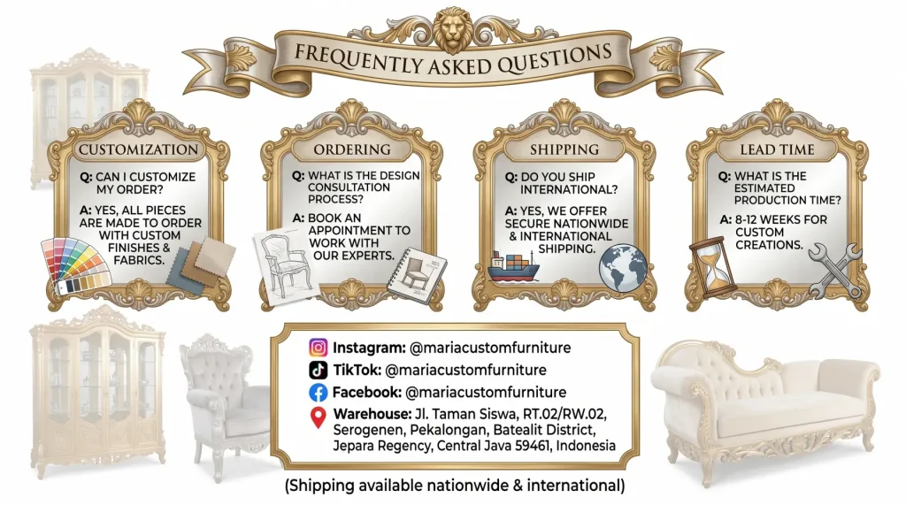 Frequently Asked Questions Maria Custom Furniture Jepara Indonesia